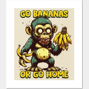 Go Bananas or Go Home / Zombie ape Posters and Art